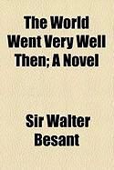Produktbild: The World Went Very Well Then; A Novel