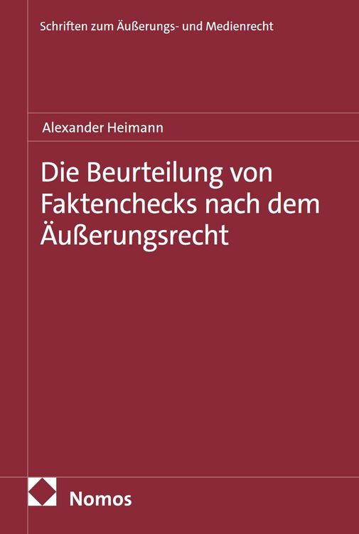Produktbild: Die Beurteilung von Faktenchecks nach dem &Auml;u&szlig;erungsrecht