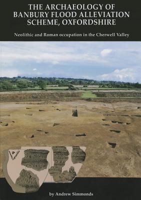 Produktbild: The Archaeology of Banbury Flood Alleviation Scheme, Oxfordshire