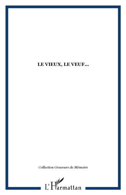 Produktbild: Le Vieux, Le Veuf...