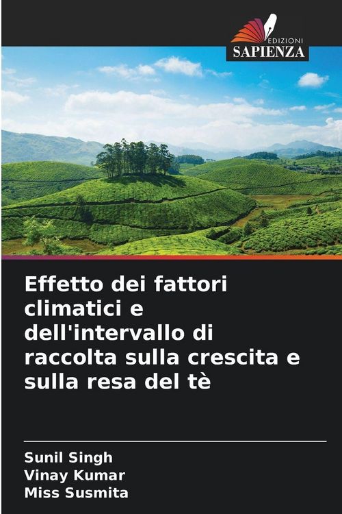 Produktbild: Effetto dei fattori climatici e dell'intervallo di raccolta sulla crescita e sulla resa del t&egrave;