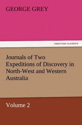 Produktbild: Journals of Two Expeditions of Discovery in North-West and Western Australia, Volume 2