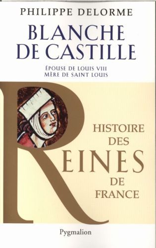 Produktbild: Blanche de Castille : &eacute;pouse de Louis VIII, m&egrave;re de Saint Louis