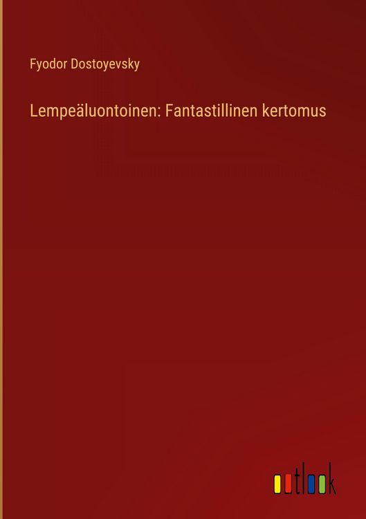 Produktbild: Lempe&auml;luontoinen: Fantastillinen kertomus