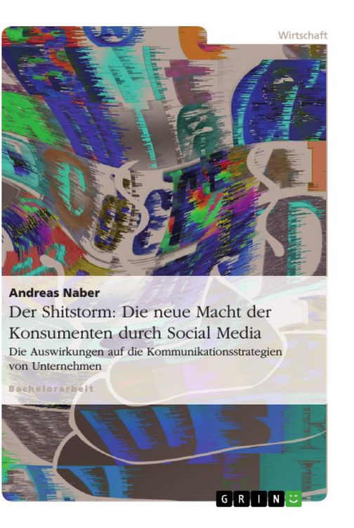 Produktbild: Der Shitstorm: Die neue Macht der Konsumenten durch Social Media