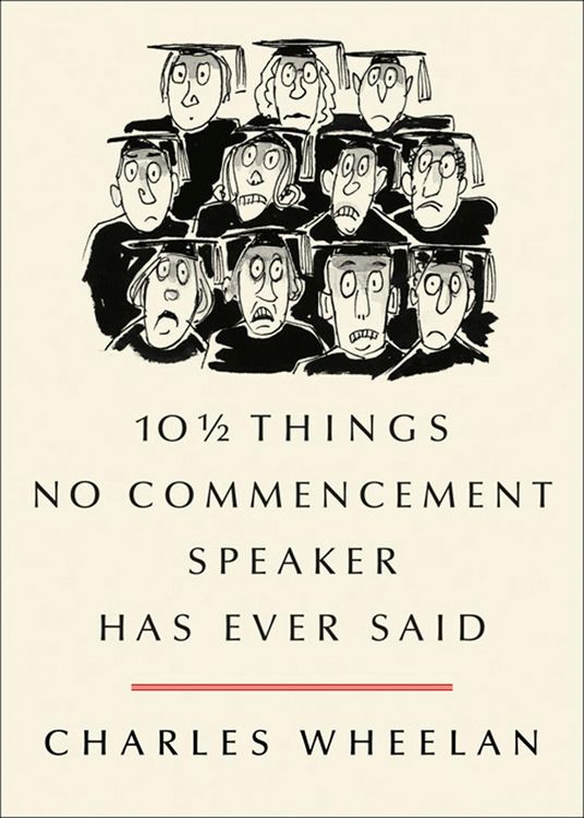 Produktbild: 10 &frac12; Things No Commencement Speaker Has Ever Said