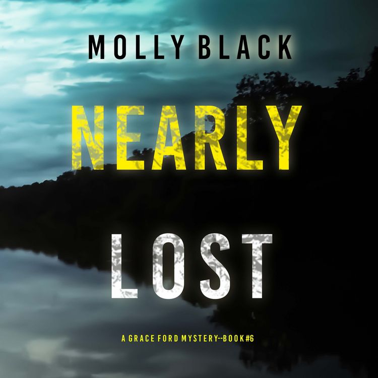Produktbild: Nearly Lost (A Grace Ford FBI Thriller&mdash;Book Six)