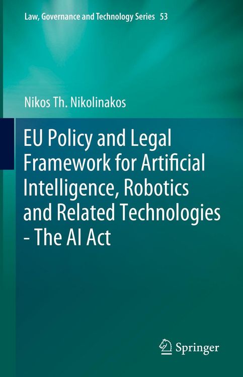 Produktbild: EU Policy and Legal Framework for Artificial Intelligence, Robotics and Related Technologies - The AI Act