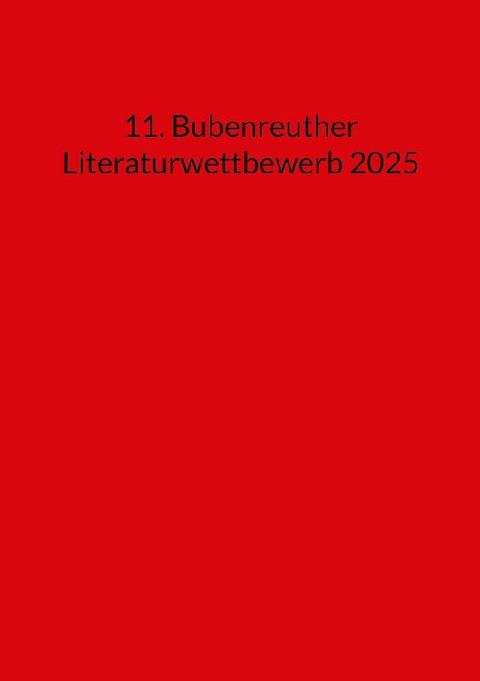 Produktbild: 11. Bubenreuther Literaturwettbewerb 2025