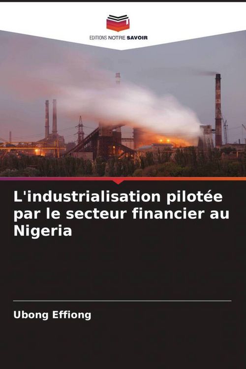 Produktbild: L'industrialisation pilot&eacute;e par le secteur financier au Nigeria