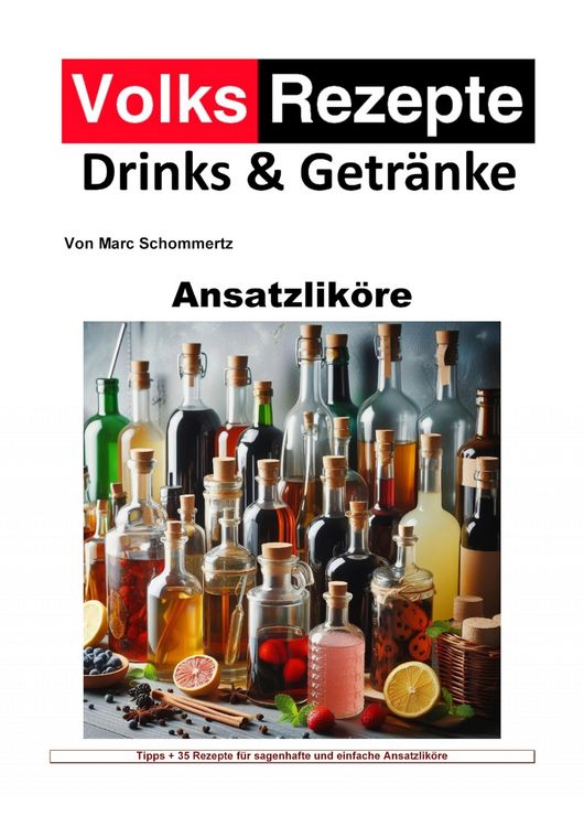Produktbild: Volksrezepte Drinks und Getr&auml;nke - Ansatzlik&ouml;re