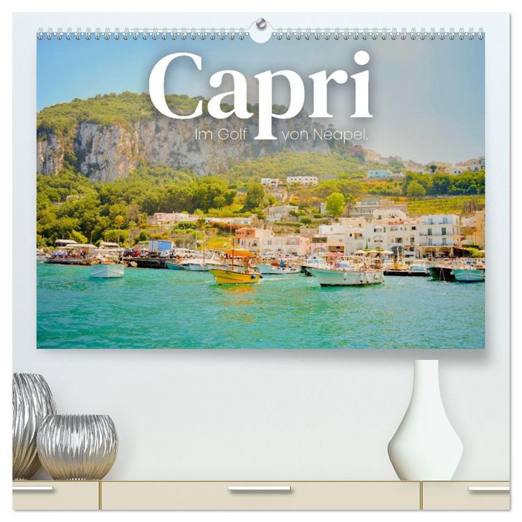 Produktbild: Capri - Im Golf von Neapel. (hochwertiger Premium Wandkalender 2026 DIN A2 quer), Kunstdruck in Hochglanz