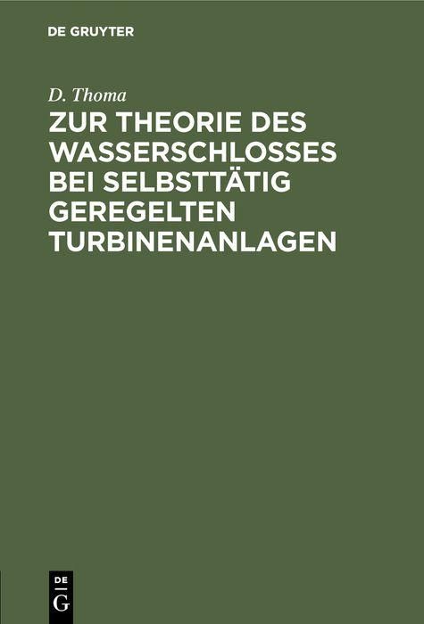 Produktbild: Zur Theorie des Wasserschlosses bei selbstt&auml;tig geregelten Turbinenanlagen