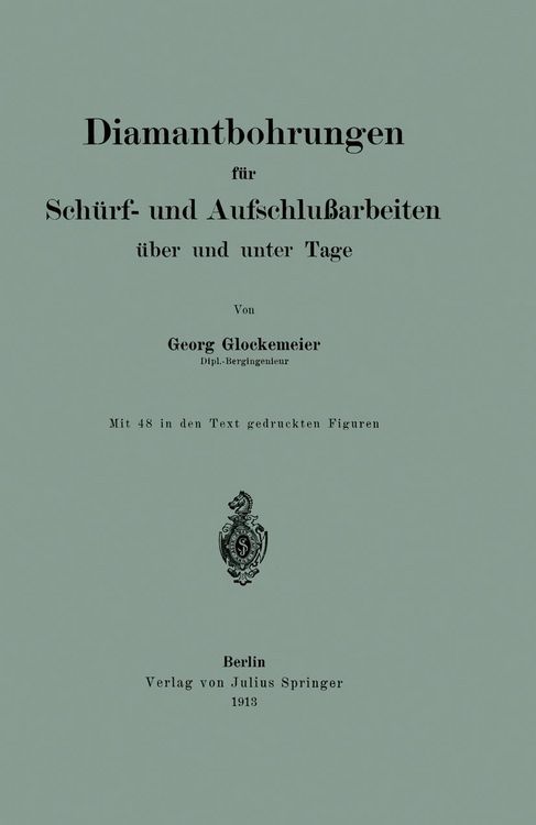 Produktbild: Diamantbohrungen f&uuml;r Sch&uuml;rf- und Aufschlu&szlig;arbeiten &uuml;ber und unter Tage