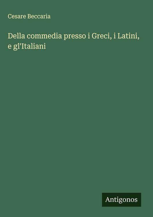 Produktbild: Della commedia presso i Greci, i Latini, e gl'Italiani