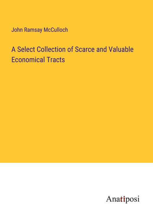 Produktbild: A Select Collection of Scarce and Valuable Economical Tracts