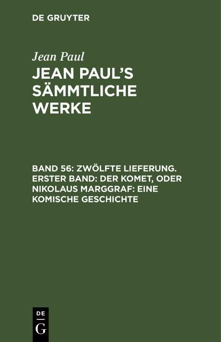 Produktbild: Zw&ouml;lfte Lieferung. Erster Band: Der Komet, oder Nikolaus Marggraf. Eine komische Geschichte