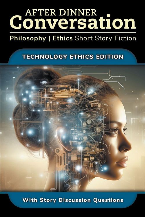 Produktbild: After Dinner Conversation - Technology Ethics