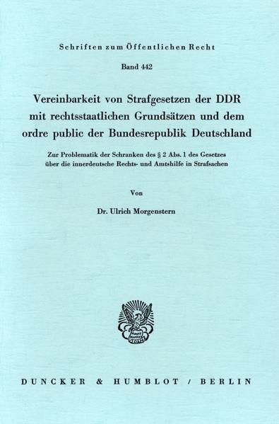 Produktbild: Vereinbarkeit von Strafgesetzen der DDR mit rechtsstaatlichen Grunds&auml;tzen und dem ordre public der Bundesrepublik Deutschland.