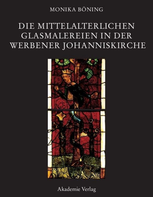 Produktbild: Die mittelalterlichen Glasmalereien in der Werbener Johanniskirche