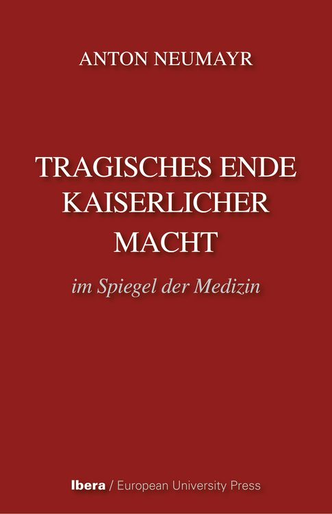 Produktbild: Tragisches Ende kaiserlicher Macht im Spiegel der Medizin