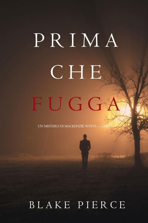 Produktbild: Prima Che Fugga (Un Mistero di Mackenzie White - Libro 11)