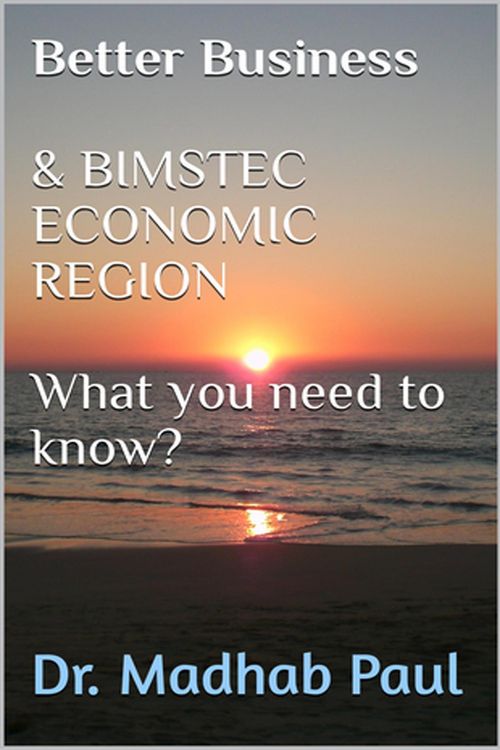 Produktbild: Better Business & BIMSTEC Economic Region: What You Need to Know