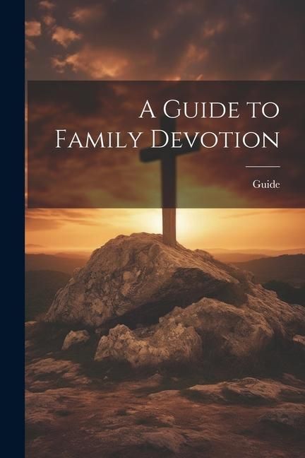 Produktbild: A Guide to Family Devotion