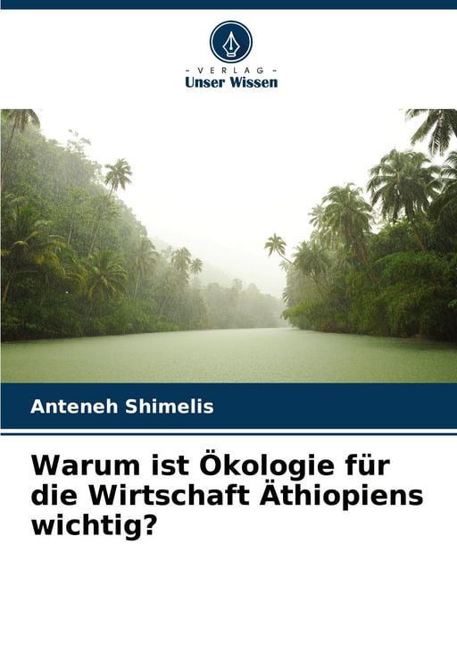 Produktbild: Warum ist &Ouml;kologie f&uuml;r die Wirtschaft &Auml;thiopiens wichtig?