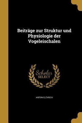 Produktbild: Beitr&auml;ge zur Struktur und Physiologie der Vogeleischalen