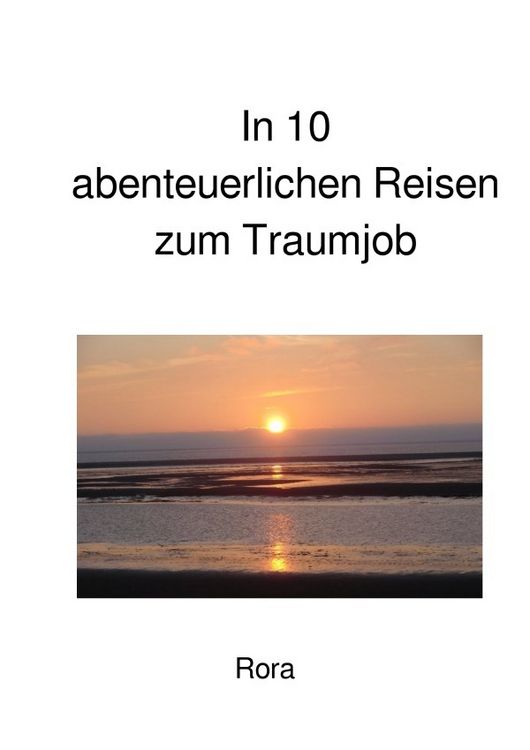 Produktbild: In 10 abenteuerlichen Reisen zum Traumjob