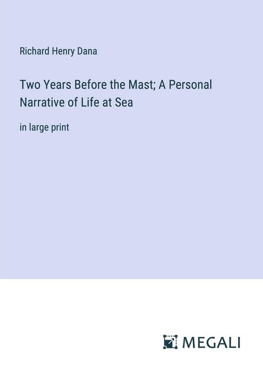 Produktbild: Two Years Before the Mast; A Personal Narrative of Life at Sea
