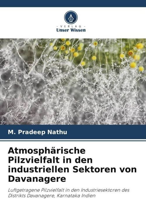 Produktbild: Atmosph&auml;rische Pilzvielfalt in den industriellen Sektoren von Davanagere