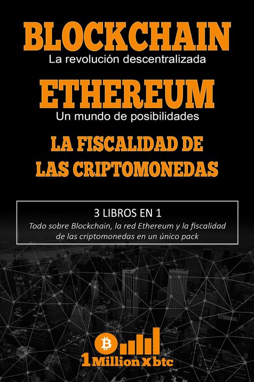 Produktbild: 3 libros en 1 - Blockchain: La revoluci&oacute;n descentralizada + Ethereum: Un mundo de posibilidades + La fiscalidad de las criptomonedas