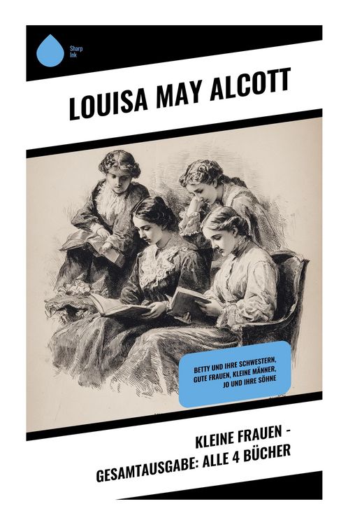 Produktbild: Kleine Frauen - Gesamtausgabe: Alle 4 B&uuml;cher