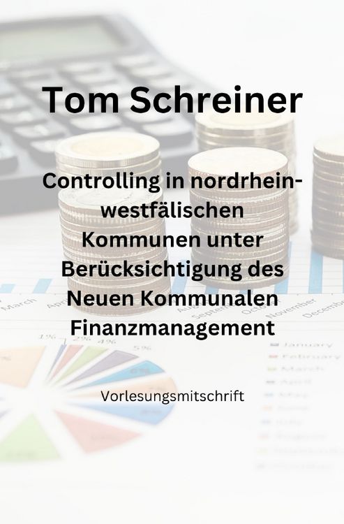Produktbild: Controlling in nordrhein-westf&auml;lischen Kommunen unter Ber&uuml;cksichtigung des Neuen Kommunalen Finanzmanagements