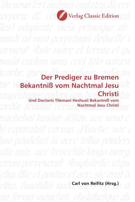 Produktbild: Der Prediger zu Bremen Bekantni&szlig; vom Nachtmal Jesu Christi