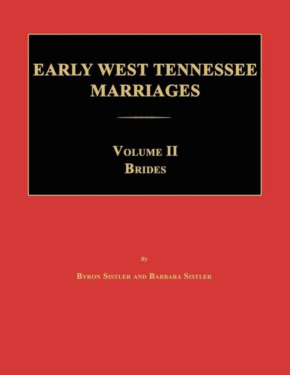 Produktbild: Early West Tennessee Marriages. Volumes II. Brides