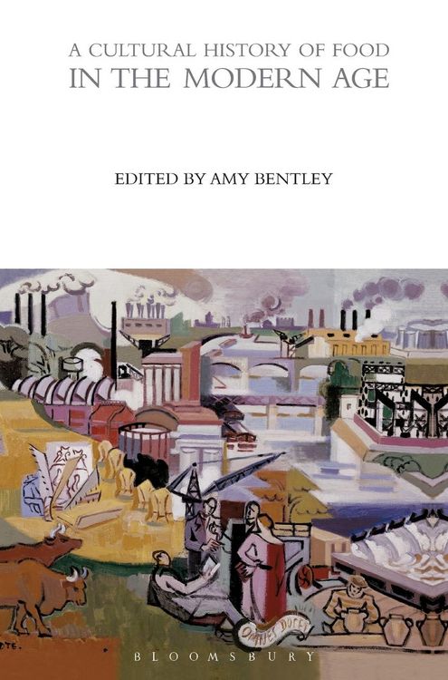 Produktbild: A Cultural History of Food in the Modern Age