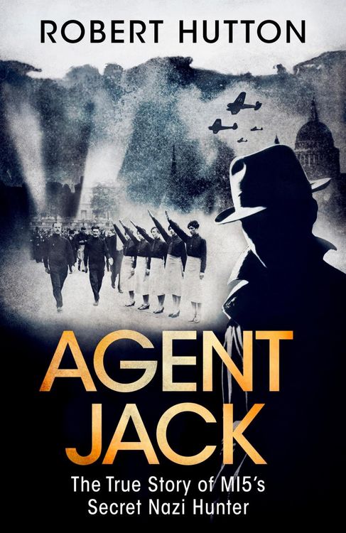 Produktbild: Agent Jack: The True Story of MI5's Secret Nazi Hunter