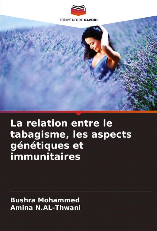 Produktbild: La relation entre le tabagisme, les aspects g&eacute;n&eacute;tiques et immunitaires