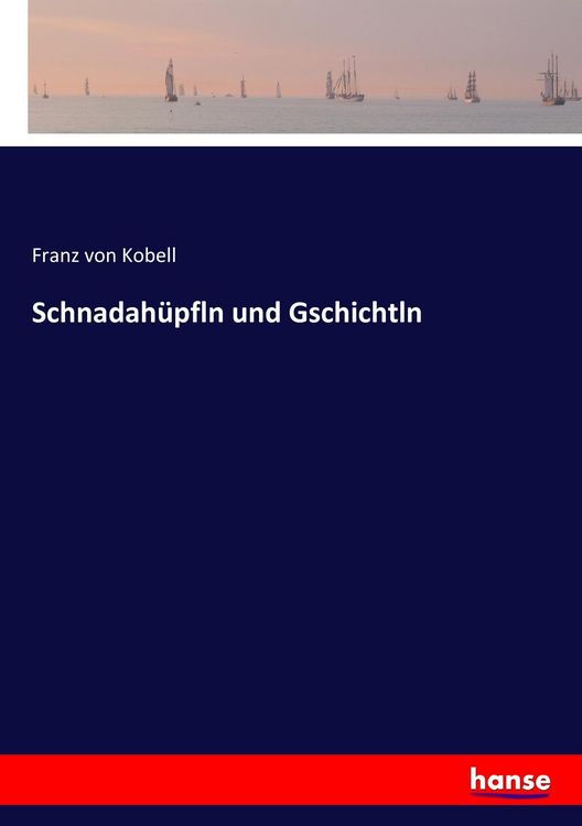Produktbild: Schnadah&uuml;pfln und Gschichtln