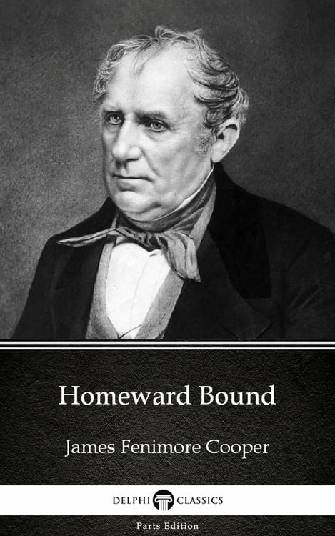 Produktbild: Homeward Bound by James Fenimore Cooper - Delphi Classics (Illustrated)