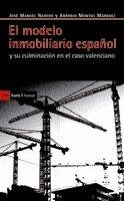 Produktbild: El modelo inmobiliario espa&ntilde;ol y su culminaci&oacute;n en el caso valenciano