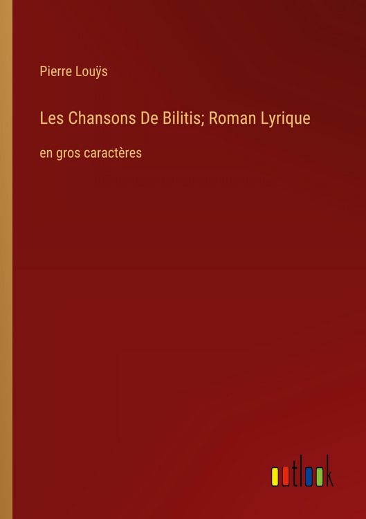 Produktbild: Les Chansons De Bilitis; Roman Lyrique
