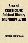 Produktbild: Sacred Classics, Or, Cabinet Library of Divinity (Volume 19); Christian Philosophy - By Henry Stebbing