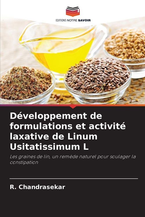 Produktbild: D&eacute;veloppement de formulations et activit&eacute; laxative de Linum Usitatissimum L