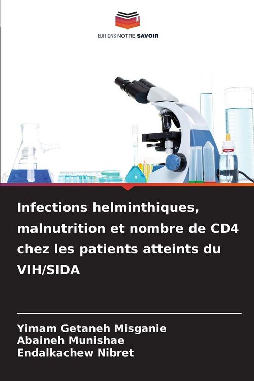 Produktbild: Infections helminthiques, malnutrition et nombre de CD4 chez les patients atteints du VIH/SIDA