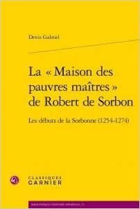 Produktbild: La maison des pauvres ma&icirc;tres de Robert de Sorbon : les d&eacute;buts de la