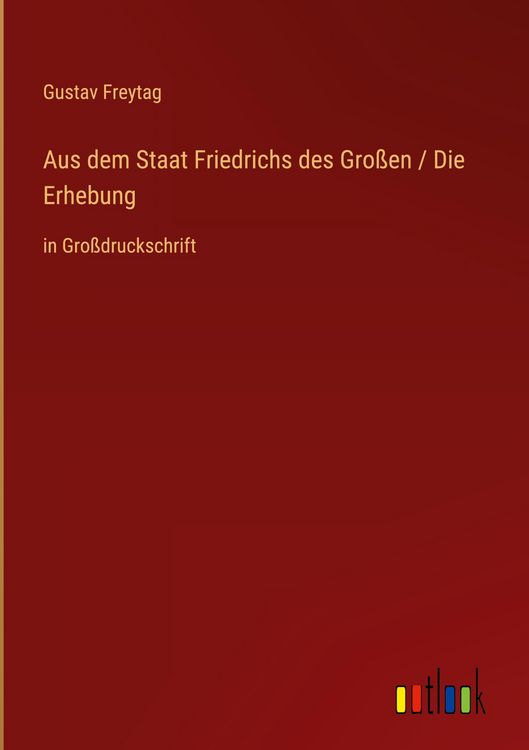 Produktbild: Aus dem Staat Friedrichs des Gro&szlig;en / Die Erhebung